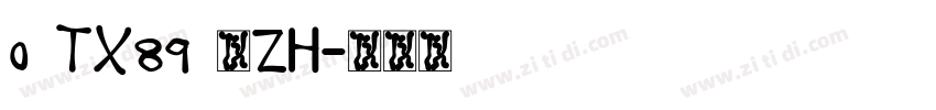 0 TX89 人ZH字体转换
